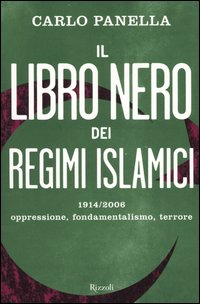 Libro libro nero dei regimi islamici. 1914-2006 oppressione