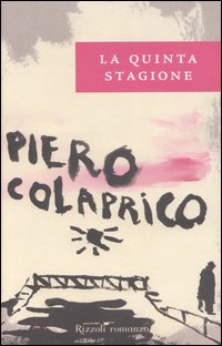 Libro quinta stagione di Piero Colaprico - ean 9788817011679 - Rizzoli