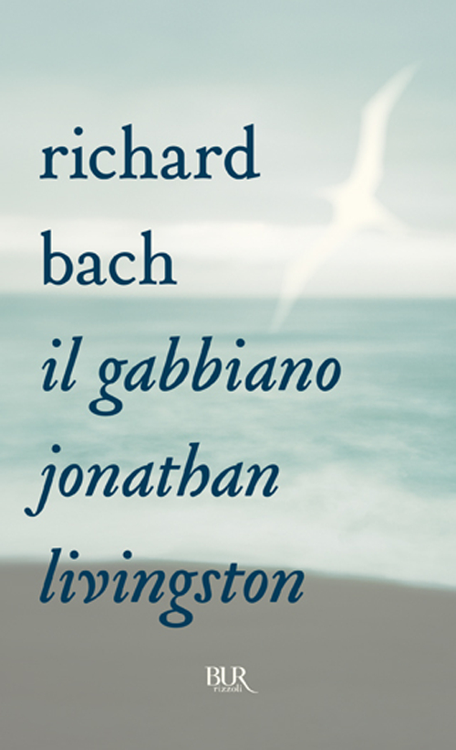 Libro gabbiano Jonathan Livingston di Richard Bach - ean 9788817013383 - Rizzoli