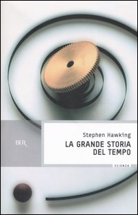 Libro grande storia del tempo di Stephen Hawking; Leonard Mlodinow - ean 9788817013512 - Rizzoli