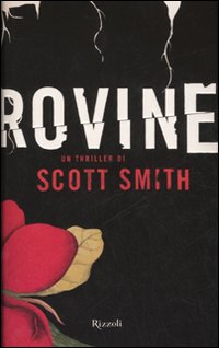 Libro Rovine di Scott Smith - ean 9788817015240 - Rizzoli