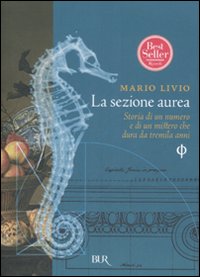 Libro sezione aurea. Storia di un numero e di un mistero che dura da tremila anni di Mario Livio - ean 9788817016353 - Rizzoli
