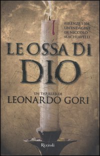 Libro ossa di Dio di Leonardo Gori - ean 9788817017640 - Rizzoli
