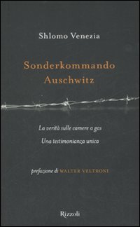 Libro Sonderkommando Auschwitz di Shlomo Venezia - ean 9788817017787 - Rizzoli
