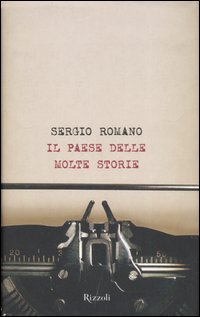 Libro paese delle molte storie di Sergio Romano - ean 9788817018449 - Rizzoli