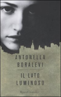 Libro lato luminoso di Antonella Boralevi - ean 9788817019446 - Rizzoli