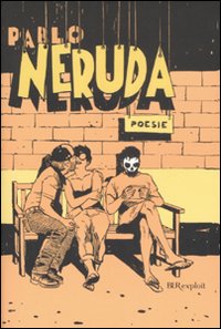 Libro Poesie 1924-1964. Testo spagnolo a fronte di Pablo Neruda - ean 9788817019811 - Rizzoli