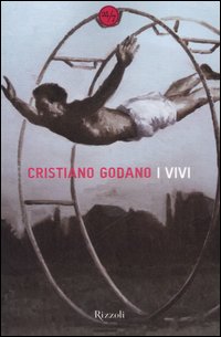 Libro vivi di Cristiano Godano - ean 9788817020473 - Rizzoli