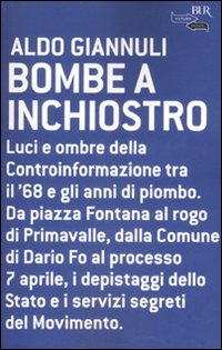 Libro Bombe a inchiostro di Aldo Giannuli - ean 9788817020596 - Rizzoli