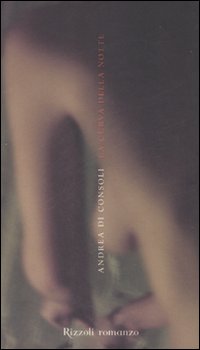Libro curva della notte di Andrea Di Consoli - ean 9788817021685 - Rizzoli