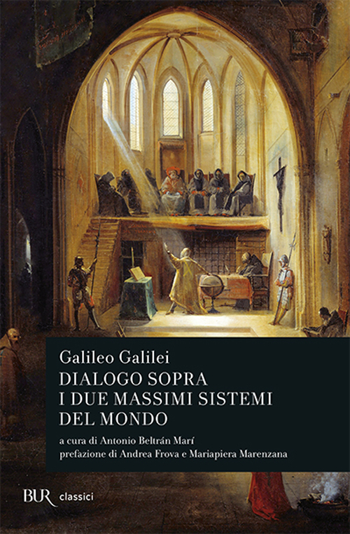 Libro Dialogo sopra i due massimi sistemi del mondo di Galileo Galilei - ean 9788817023368 - Rizzoli