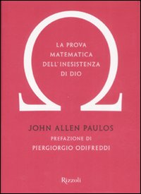 Libro prova matematica dell'inesistenza di Dio di John A. Paulos - ean 9788817024891 - Rizzoli
