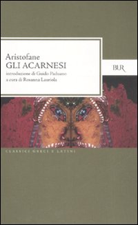 Libro Acarnesi. Testo greco a fronte di Aristofane - ean 9788817024976 - Rizzoli