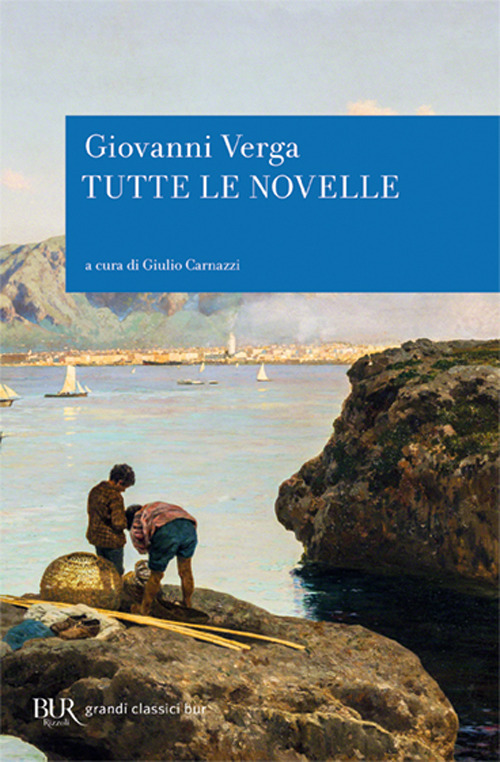 Libro Tutte le novelle di Giovanni Verga - ean 9788817025041 - Rizzoli