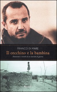 Libro cecchino e la bambina. Emozioni e ricordi di un inviato di guerra di Franco Di Mare - ean 9788817027694 - Rizzoli