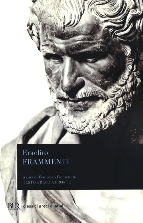 Libro Frammenti. Testo greco a fronte di Eraclito - ean 9788817028943 - Rizzoli