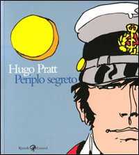 Libro Hugo Pratt. Periplo segreto. Tecniche miste: 1950-1995. Ediz. italiana