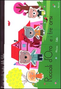 Libro Riccioli d'oro e i tre orsi. Il piccolo teatro delle fiabe. Libro pop-up di Marion Billet - ean 9788817035903 - Rizzoli