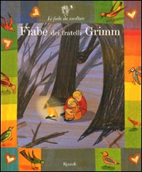 Libro Fiabe dei fratelli Grimm di Paola Parazzoli - ean 9788817037044 - Rizzoli