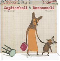 Libro Capitomboli & bernoccoli di Giusi Quarenghi; Chiara Carrer - ean 9788817042567 - Rizzoli