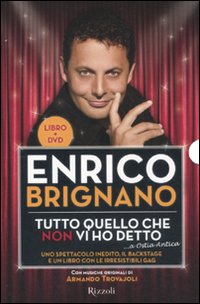 Libro Tutto quello che non vi ho detto... a Ostia antica di Enrico Brignano - ean 9788817042833 - Rizzoli