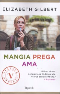 Libro Mangia prega ama di Elizabeth Gilbert - ean 9788817053051 - Rizzoli