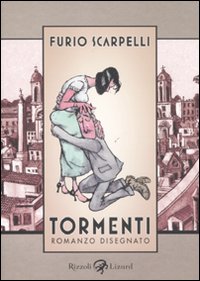 Libro Tormenti di Furio Scarpelli - ean 9788817053488 - Rizzoli Lizard