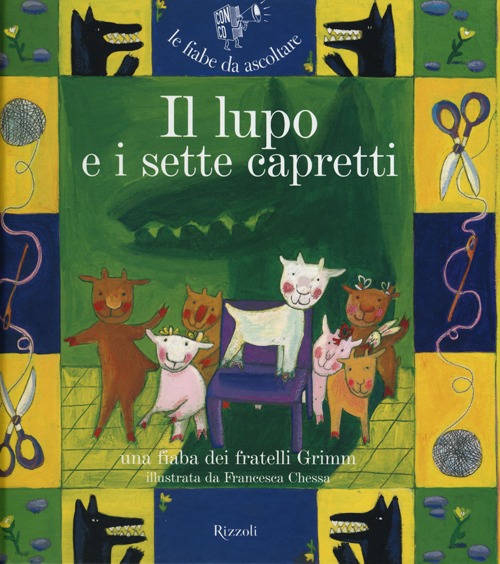 Libro lupo e i sette capretti di Jacob Grimm; Wilhelm Grimm; Paola Parazzoli - ean 9788817053914 - Rizzoli
