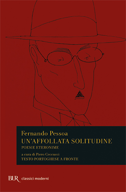 Libro affollata solitudine. Poesie eteronime. Testo portoghese a fronte di Fernando Pessoa - ean 9788817055246 - Rizzoli