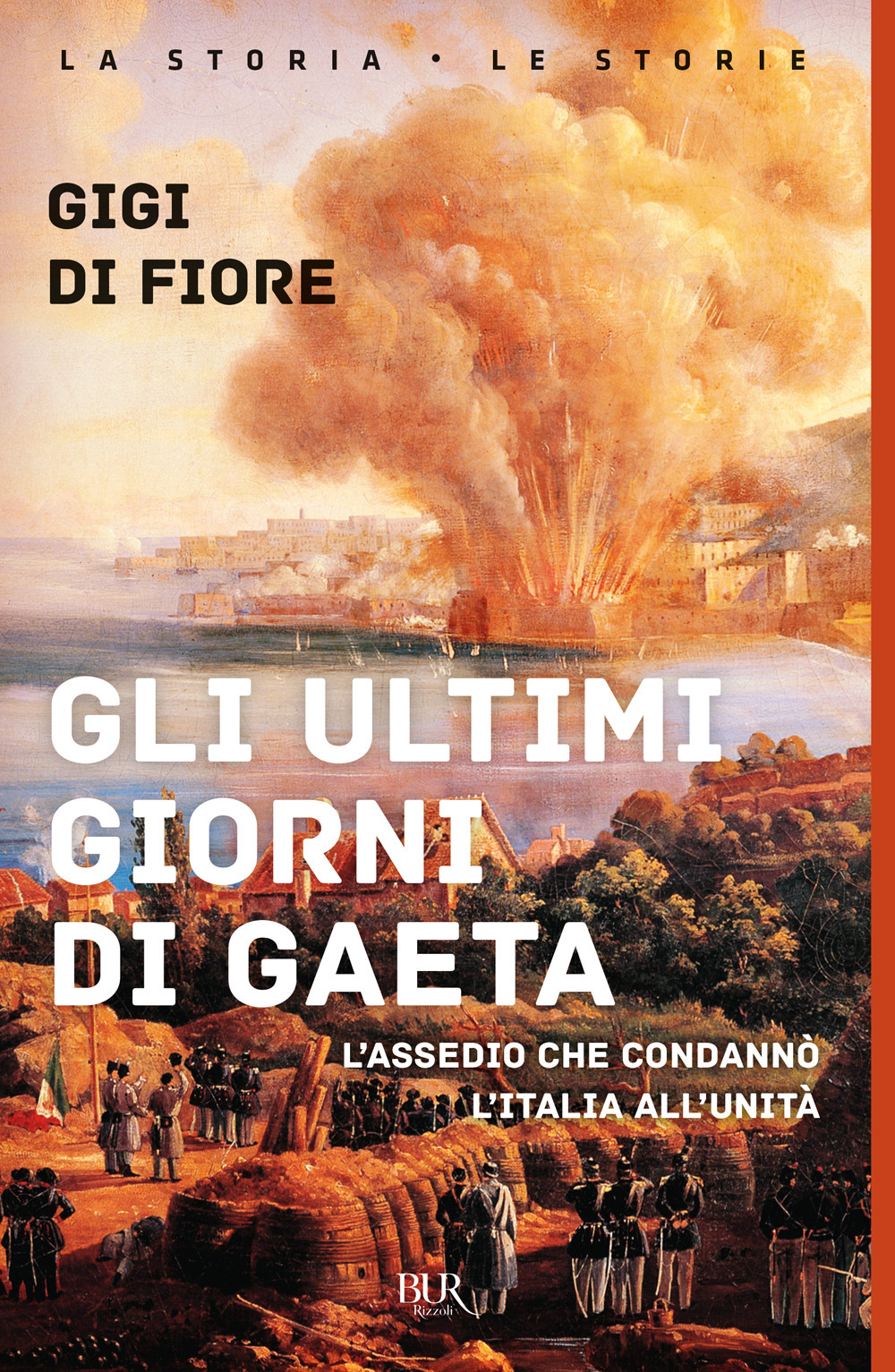 Libro ultimi giorni di Gaeta. L'assedio che condannò l'Italia all'Unità di Gigi Di Fiore - ean 9788817055901 - Rizzoli