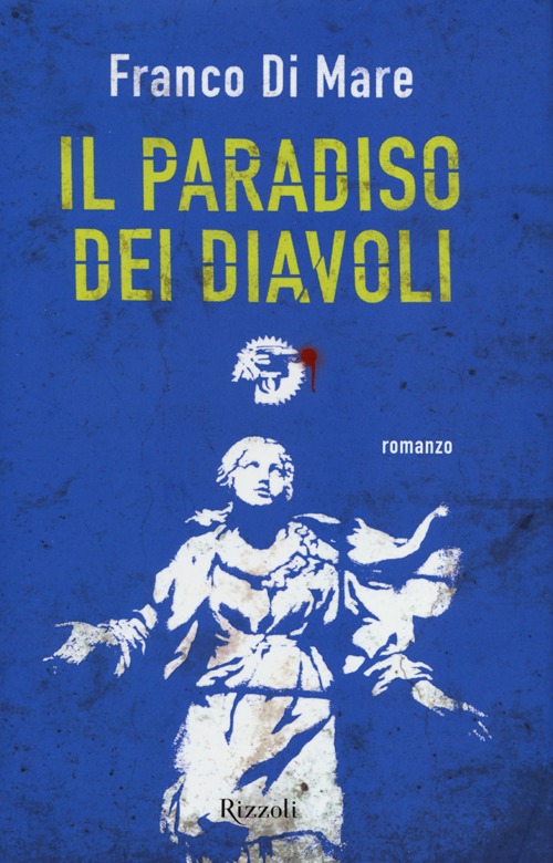 Libro paradiso dei diavoli di Franco Di Mare - ean 9788817056168 - Rizzoli