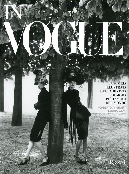 Libro In Vogue. La storia illustrata della rivista di moda più famosa del mondo di Norberto Angeletti; Alberto Oliva - ean 9788817058179 - Rizzoli