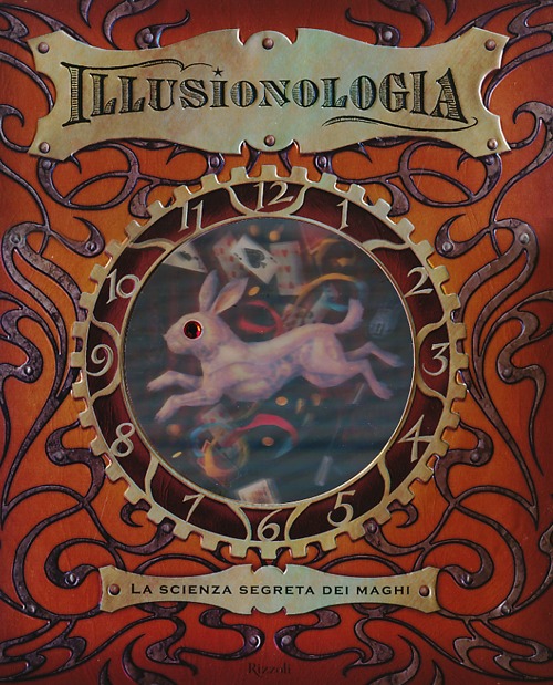 Libro Illusionologia. La scienza segreta dei maghi di Dugald Steer - ean 9788817059510 - Rizzoli