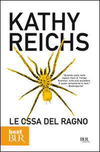 Libro ossa del ragno di Kathy Reichs - ean 9788817060226 - Rizzoli