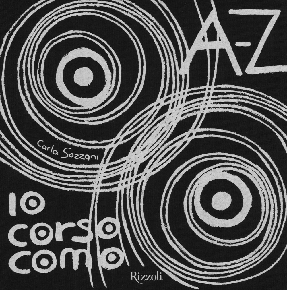 Libro A-Z. 10 Corso Como di Carla Sozzani - ean 9788817062954 - Rizzoli
