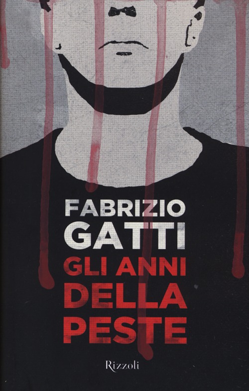 Libro anni della peste di Fabrizio Gatti - ean 9788817064477 - Rizzoli