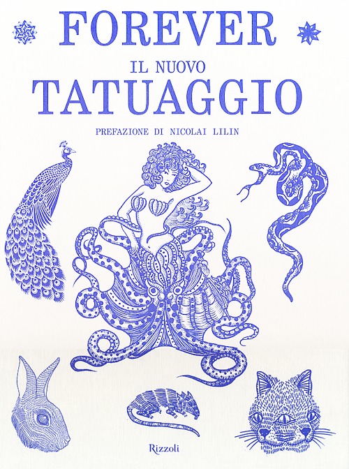 Libro Forever. Il nuovo tatuaggio di  - ean 9788817065498 - Rizzoli
