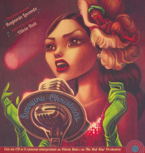 Libro Swinging Christmas di Benjamin Lacombe; Olivia Ruiz - ean 9788817068086 - Rizzoli