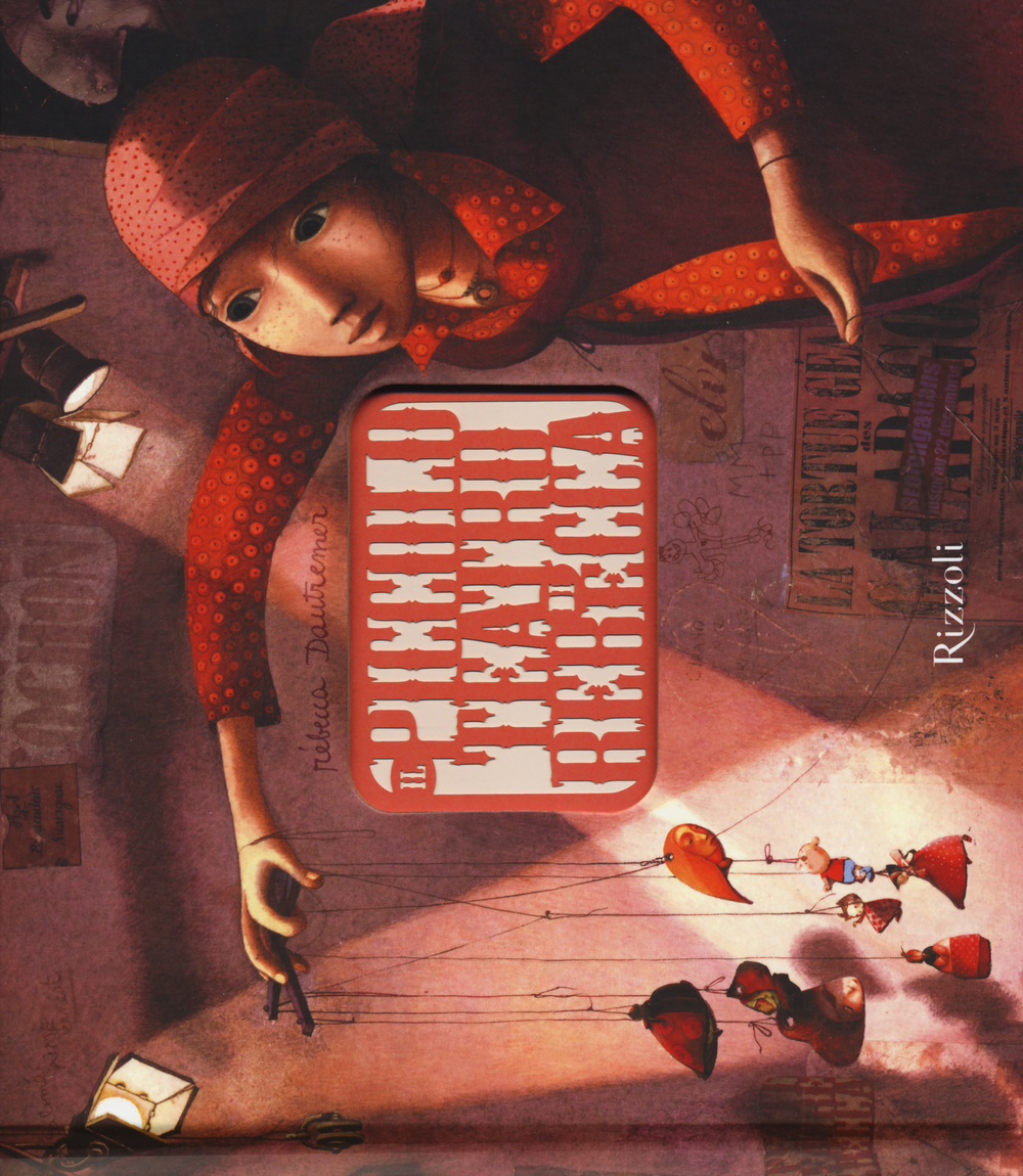 Libro piccolo teatro di Rébecca di Rébecca Dautremer - ean 9788817068536 - Rizzoli