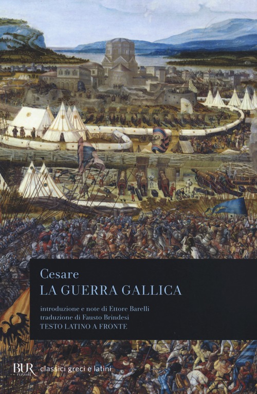 Libro guerra gallica. Testo latino a fronte di Gaio Giulio Cesare - ean 9788817071420 - Rizzoli