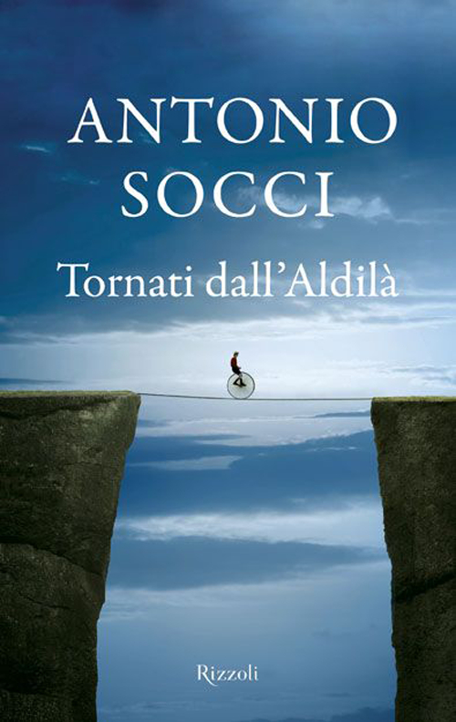 Libro Tornati dall'aldilà di Antonio Socci - ean 9788817072106 - Rizzoli