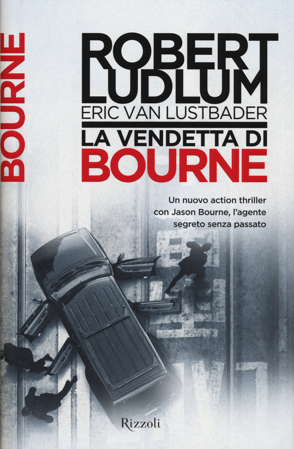 Libro vendetta di Bourne di Robert Ludlum; Eric Van Lustbader - ean 9788817072564 - Rizzoli