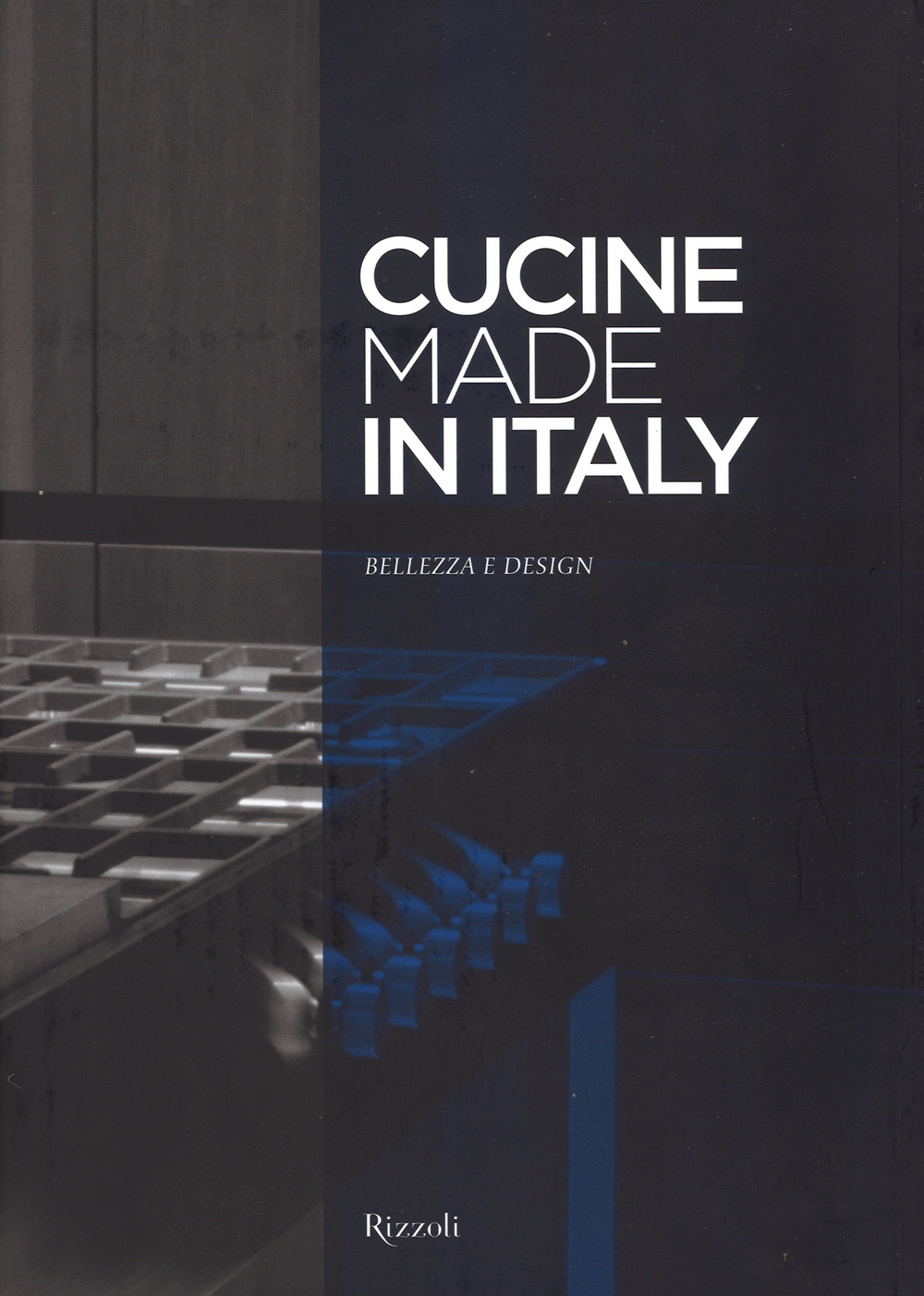 Libro Cucine made in Italy. Bellezza e design di  - ean 9788817072755 - Rizzoli