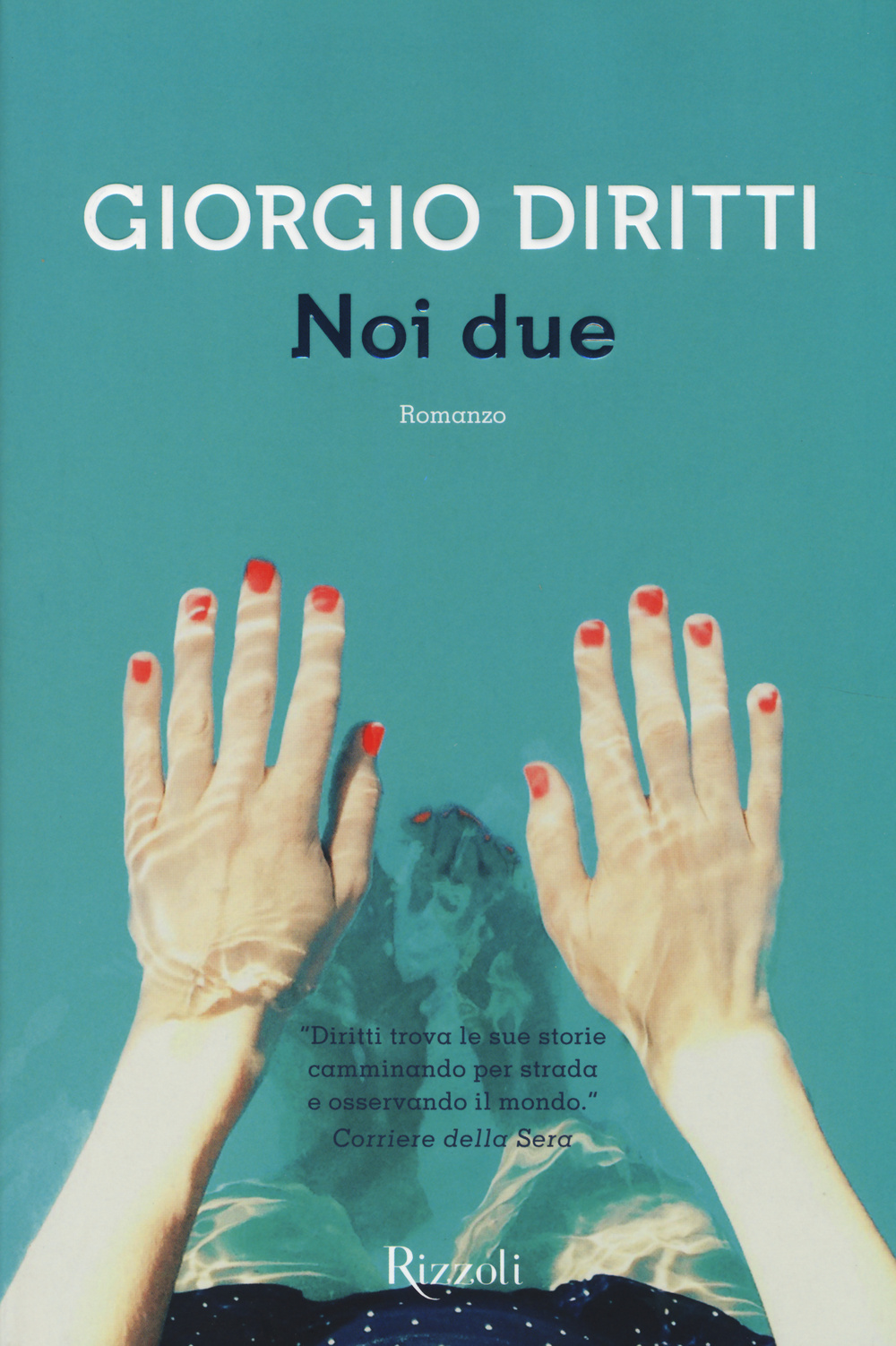 Libro Noi due di Giorgio Diritti - ean 9788817074926 - Rizzoli