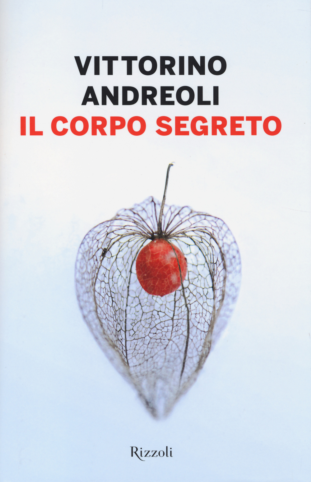Libro corpo segreto di Vittorino Andreoli - ean 9788817075695 - Rizzoli