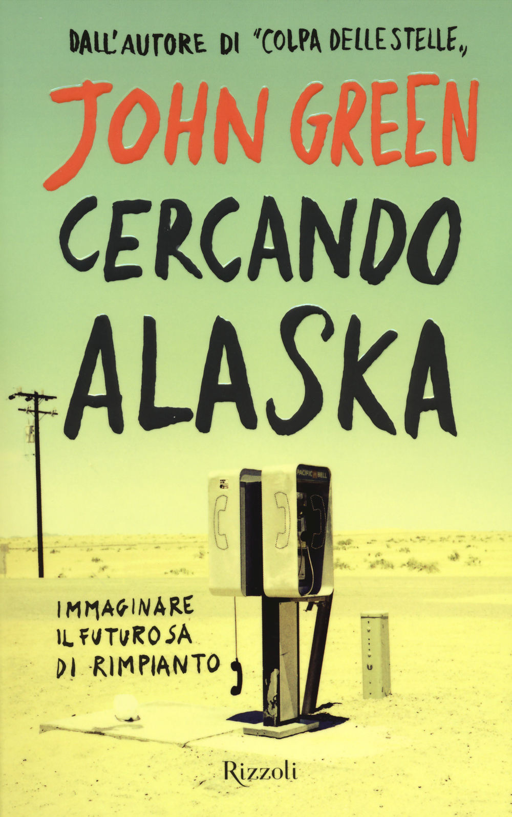 Libro Cercando Alaska di John Green - ean 9788817076340 - Rizzoli