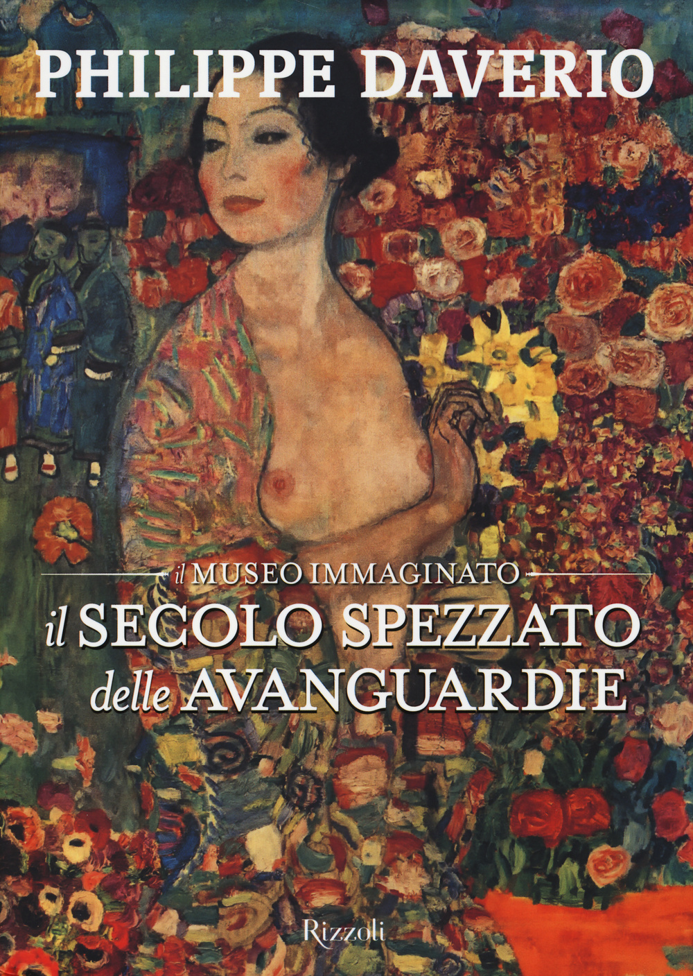 Libro secolo spezzato delle avanguardie. Il museo immaginato di Philippe Daverio - ean 9788817076630 - Rizzoli