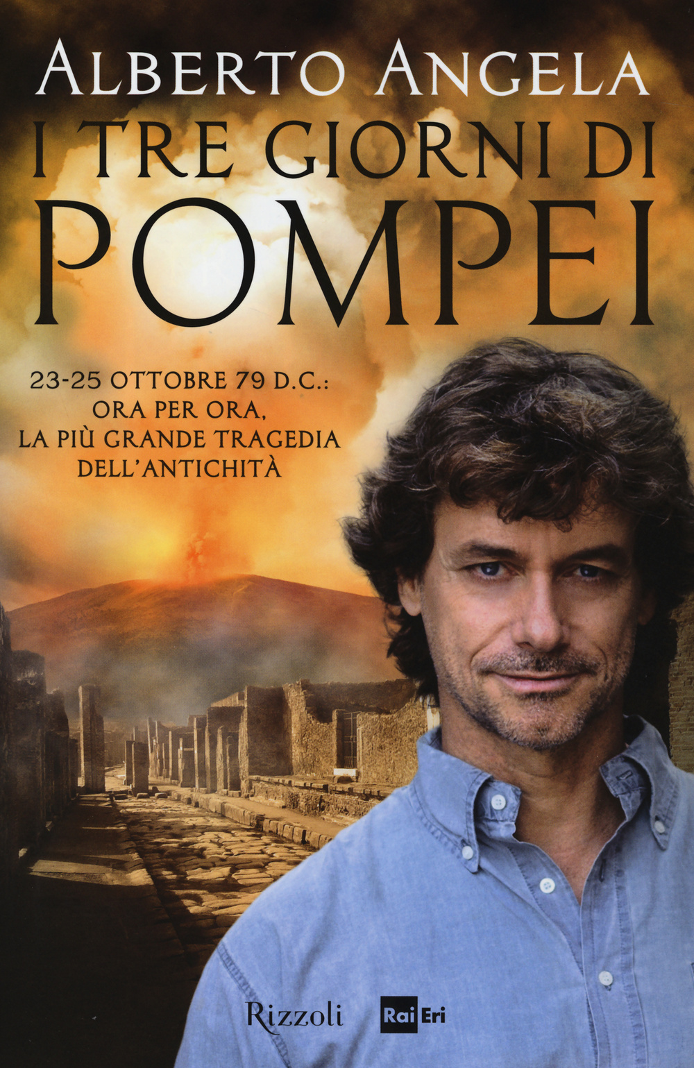 Libro tre giorni di Pompei: 23-25 ottobre 79 d. C. Ora per ora