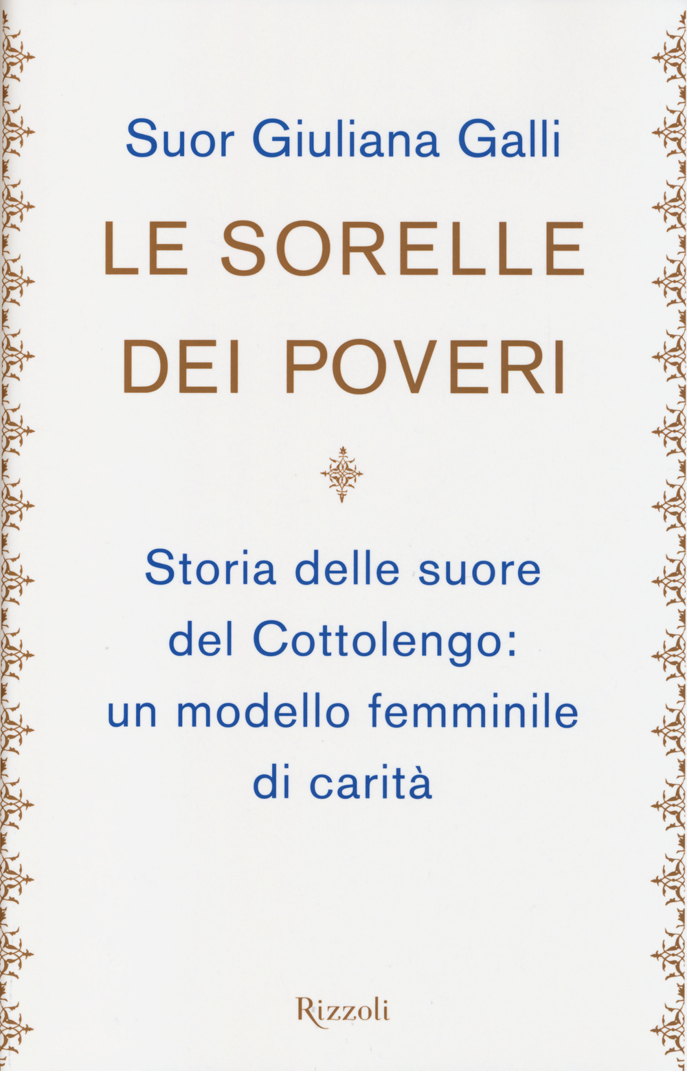 Libro sorelle dei poveri di Giuliana Galli - ean 9788817078221 - Rizzoli