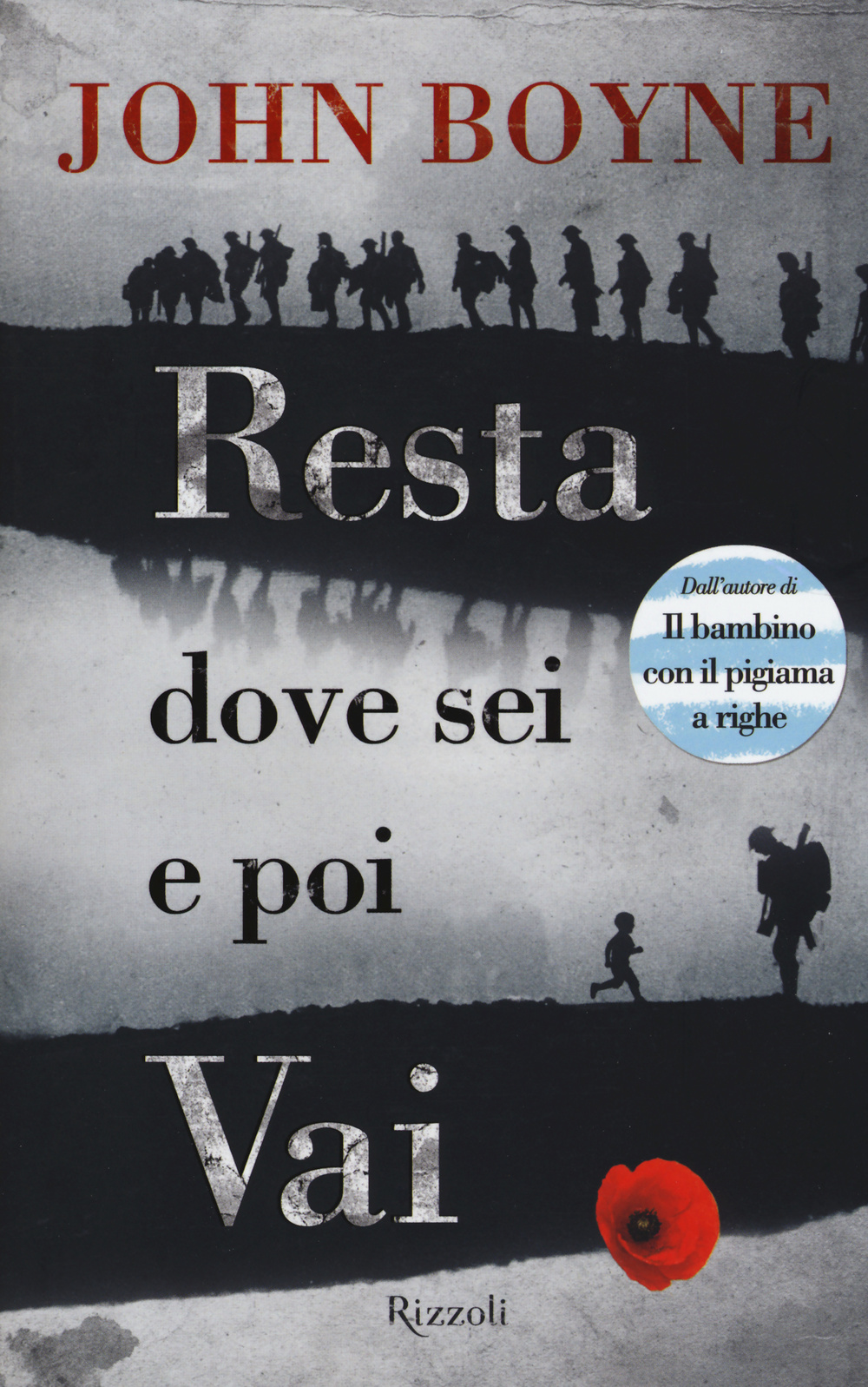 Libro Resta dove sei e poi vai di John Boyne - ean 9788817078306 - Rizzoli